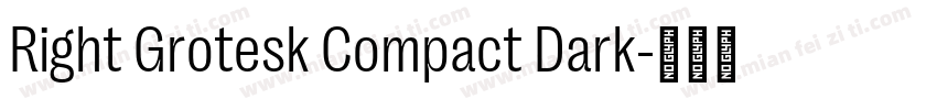 Right Grotesk Compact Dark字体转换